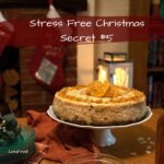 stress free christmas secret #5 wash up cheesecake with christmas stocking hanging